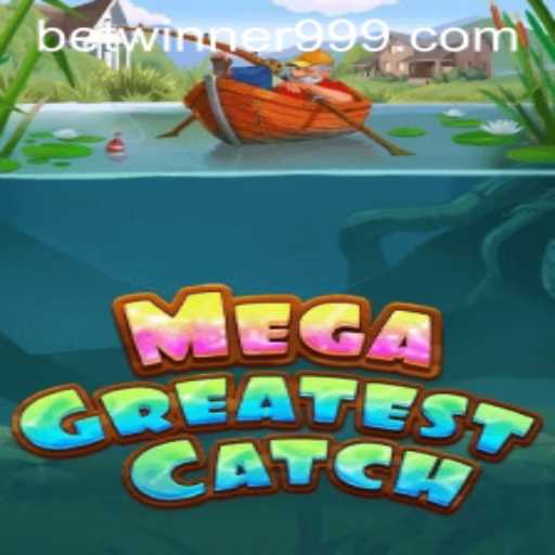 MegaGreatestCatch: A Dive into the Exciting World of Betwinner Gaming